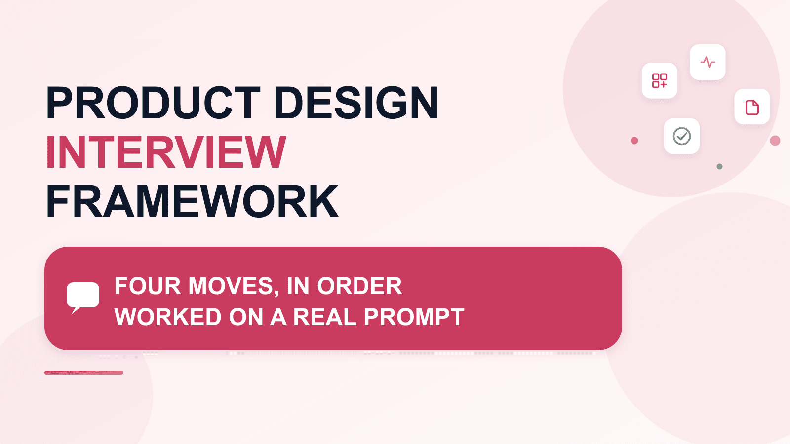 The product design interview framework: four moves